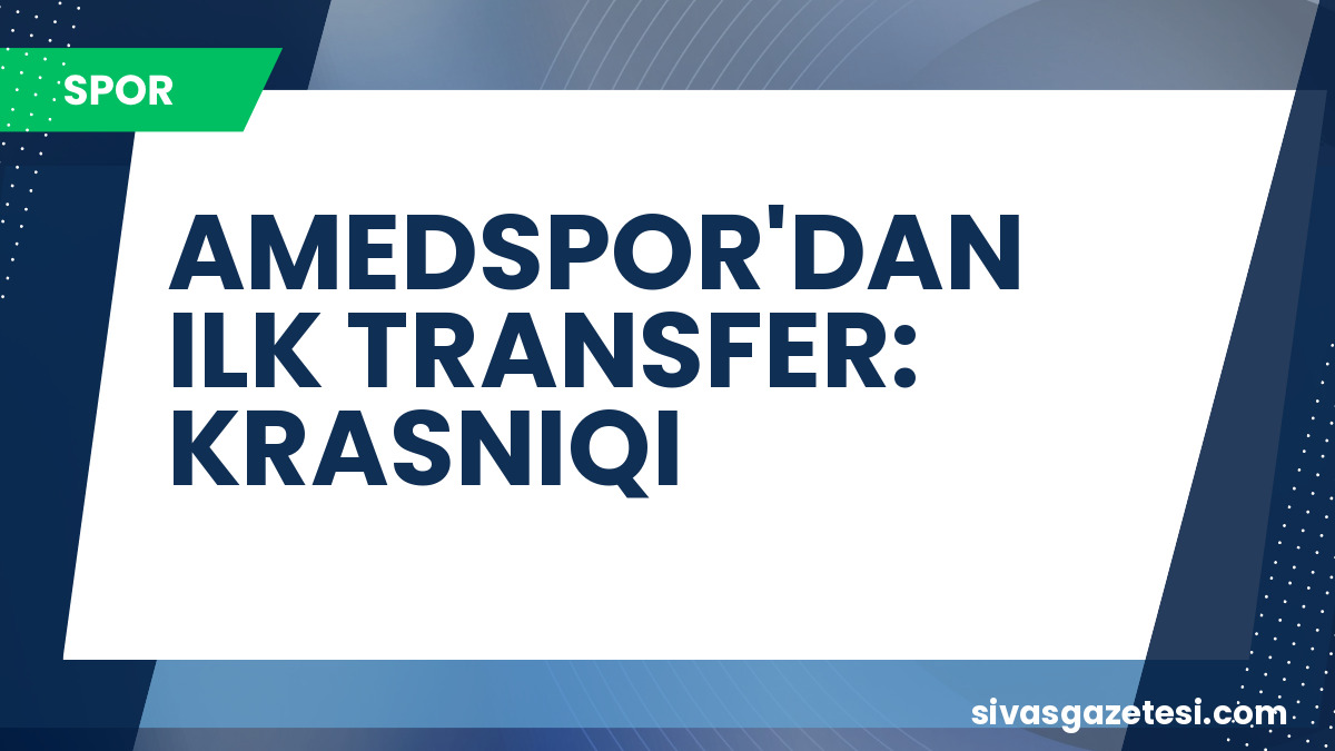 Amedspor’dan Süper Lig’e İlk Bomba: Ermal Krasniqi Transferi Tamamlandı