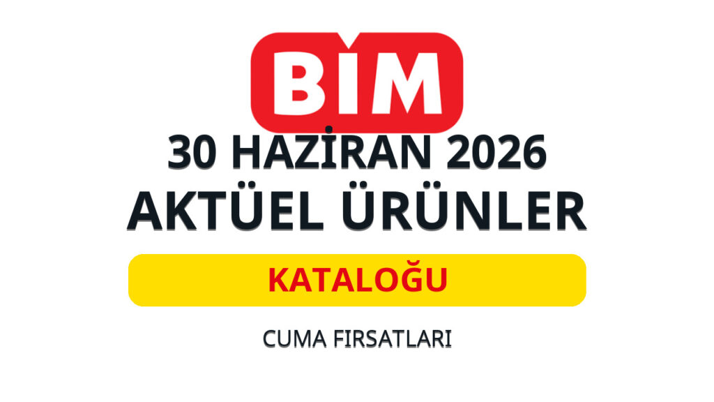 BİM 30 Haziran 2026 aktüel ürünler katalog kapak görseli