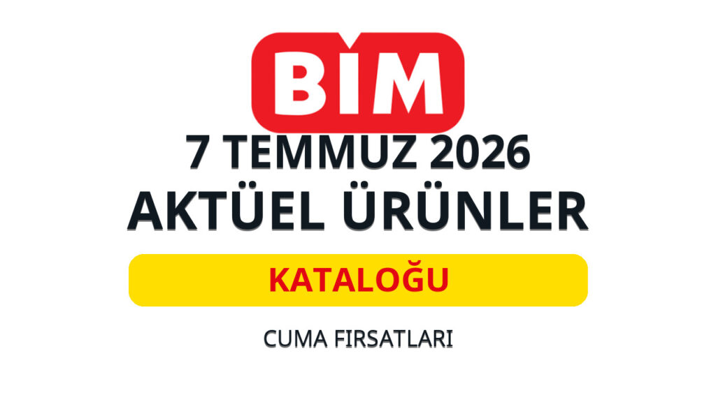 BİM 7 Temmuz 2026 aktüel ürünler katalog kapak görseli