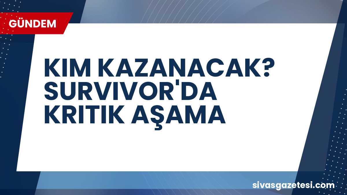 Survivor 2026’da Çeyrek Final Heyecanı: Kimler Yarışacak, Ne Zaman Belli Olacak?