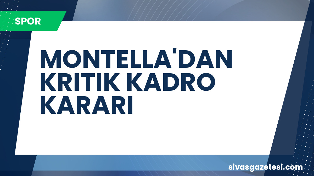 A Milli Futbol Takımı’nda Paraguay Maçı Öncesi Kadroda Sürpriz Değişiklikler: Montella’dan Kritik Karar