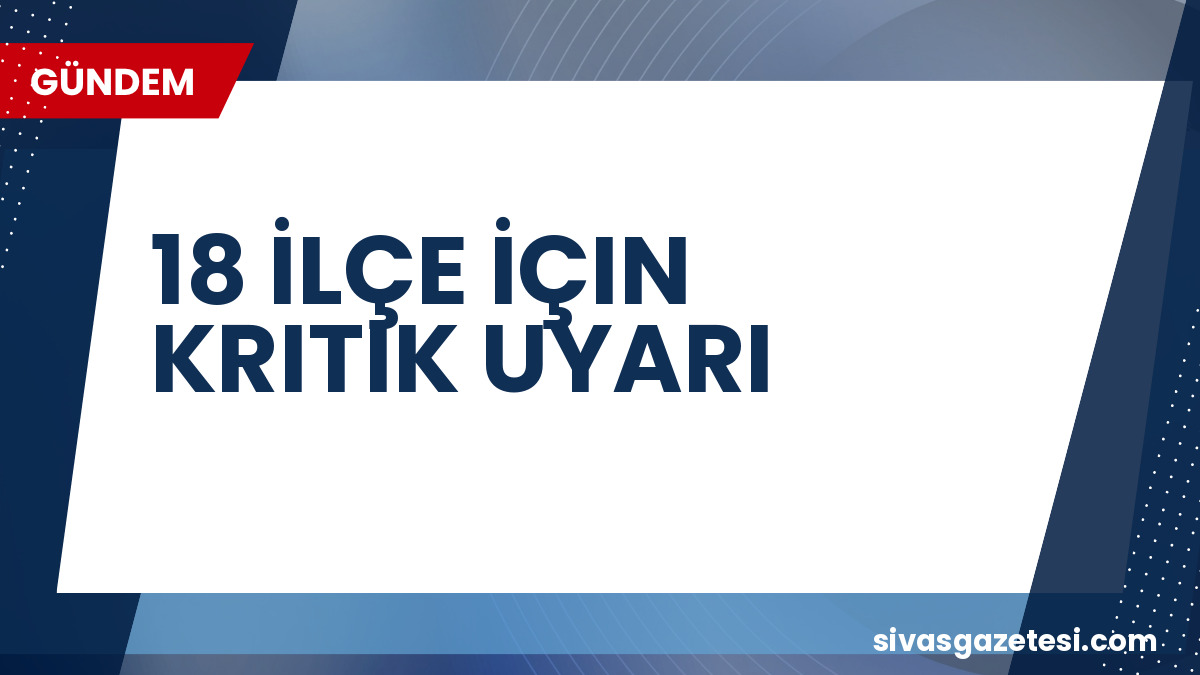 Konya’da Kuvvetli Yağış Geliyor: 18 İlçe İçin Kritik Uyarı Yapıldı