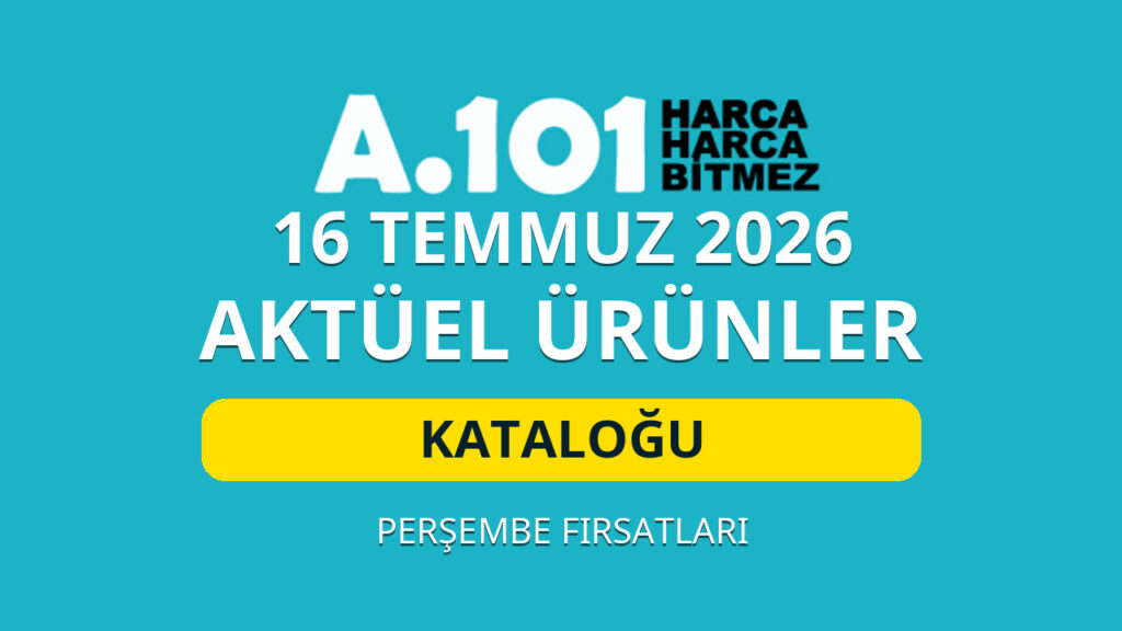 A101 16 Temmuz 2026 aktüel ürünler katalog kapak görseli