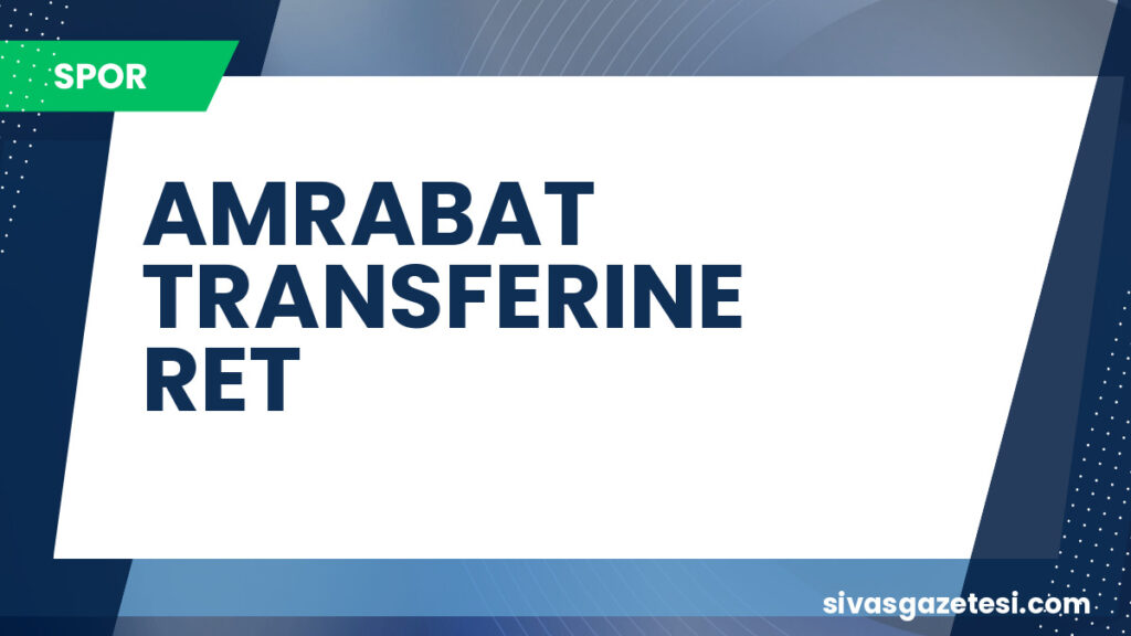 AMRABAT TRANSFERINE RET