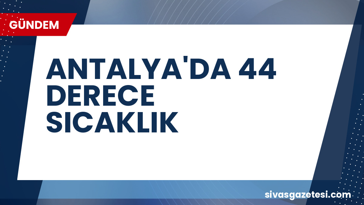 Antalya’da Kavurucu Sıcaklık: Termometreler 44 Dereceyi Gördü, ‘Kar Odası’ Çare Oldu