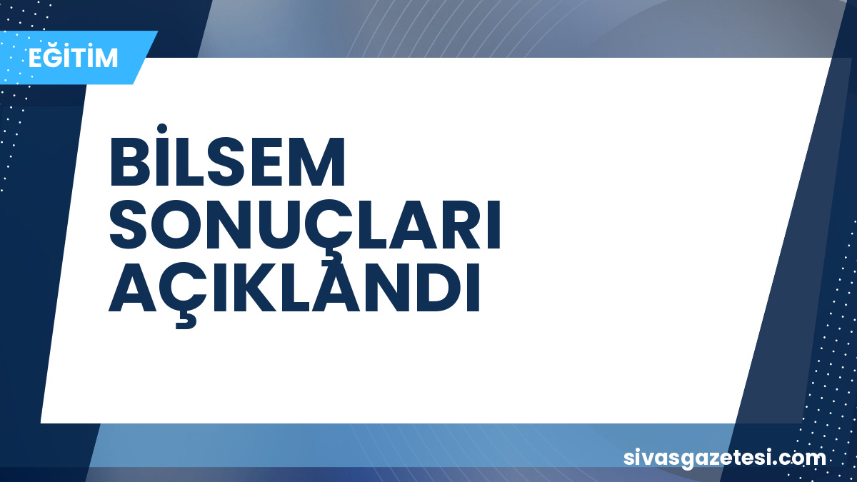 BİLSEM Mülakat Sonuçları Açıklandı: Öğrenciler ve Veliler İçin Önemli Duyuru