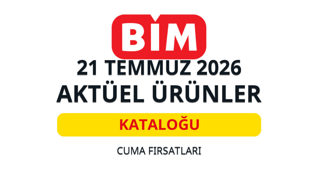 BİM 21 Temmuz 2026 aktüel ürünler katalog kapak görseli