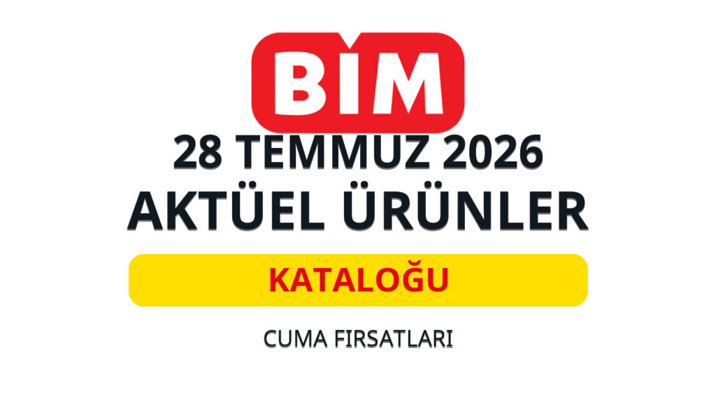 BİM 28 Temmuz 2026 aktüel ürünler katalog kapak görseli