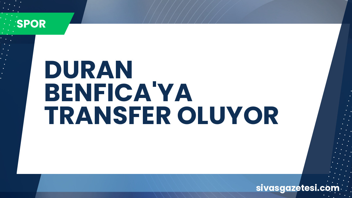 Benfica, Jhon Duran İçin Resmi Adımları Attı: Transfer Görüşmeleri Başladı