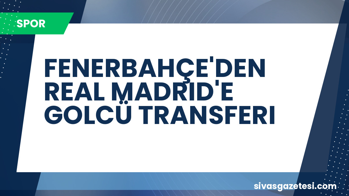 Fenerbahçe, Real Madrid’in Genç Golcüsü Gonzalo Garcia’yı Transfer Ediyor: Sözlü Teklif Yapıldı