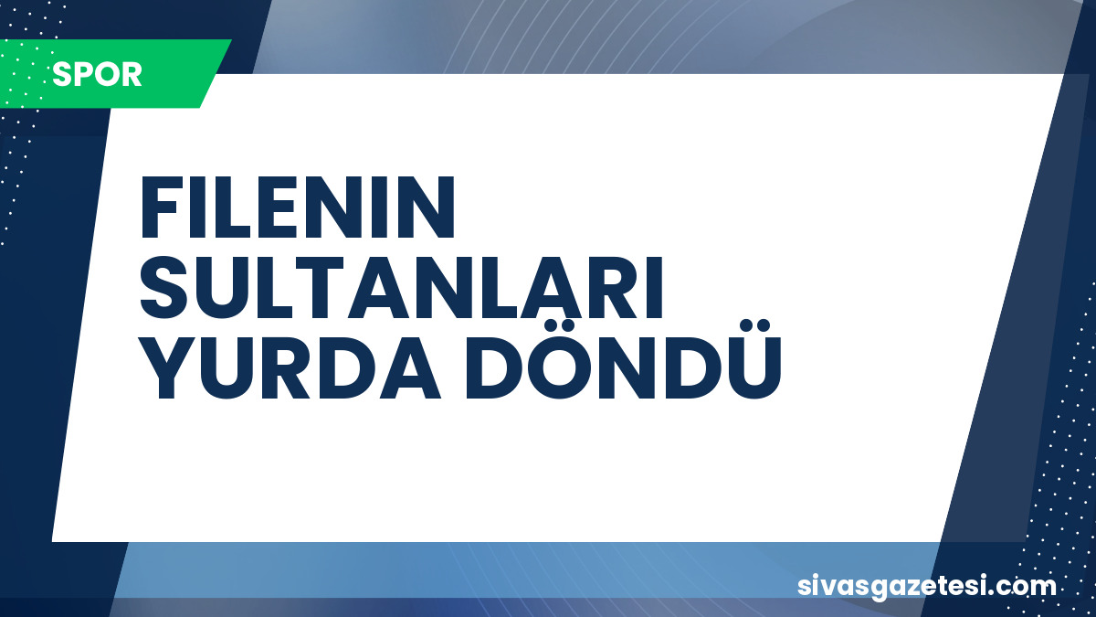 Filenin Sultanları Milletler Ligi Şampiyonu Olarak Yurda Döndü: Coşkulu Karşılama