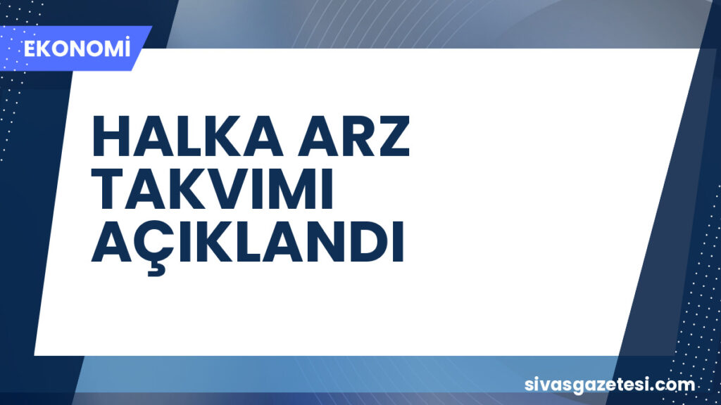 HALKA ARZ TAKVIMI AÇIKLANDI