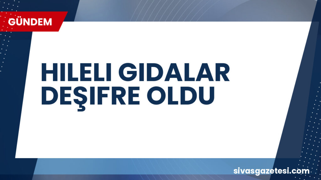 HILELI GIDALAR DEŞIFRE OLDU
