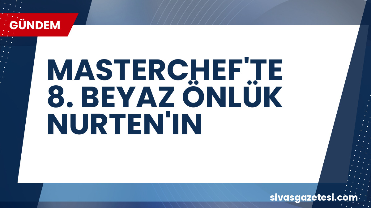 MasterChef’te 8. Beyaz Önlük Nurten Ocak Tamer’in Oldu: İşte Yarışmacının Biyografisi