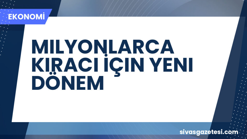 MILYONLARCA KIRACI İÇIN YENI DÖNEM