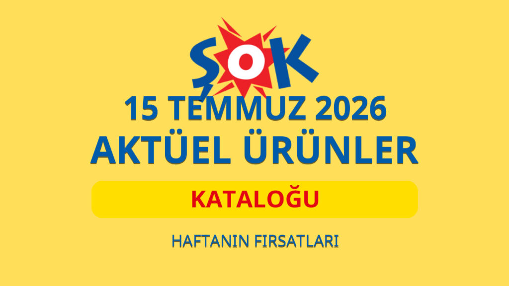 ŞOK 15 Temmuz 2026 aktüel ürünler katalog kapak görseli